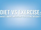 Exercise vs. diet