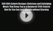 500 400-Calorie Recipes: Delicious and Satisfying Meals