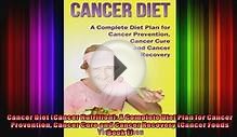 Cancer Diet Cancer Nutrition A Complete Diet Plan for