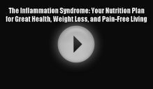 Download The Inflammation Syndrome: Your Nutrition Plan