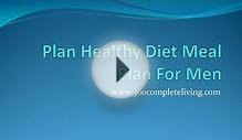 How to plan healthy meal plan for men