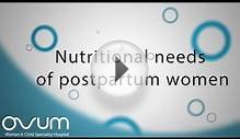 Nutritional needs of postpartum women